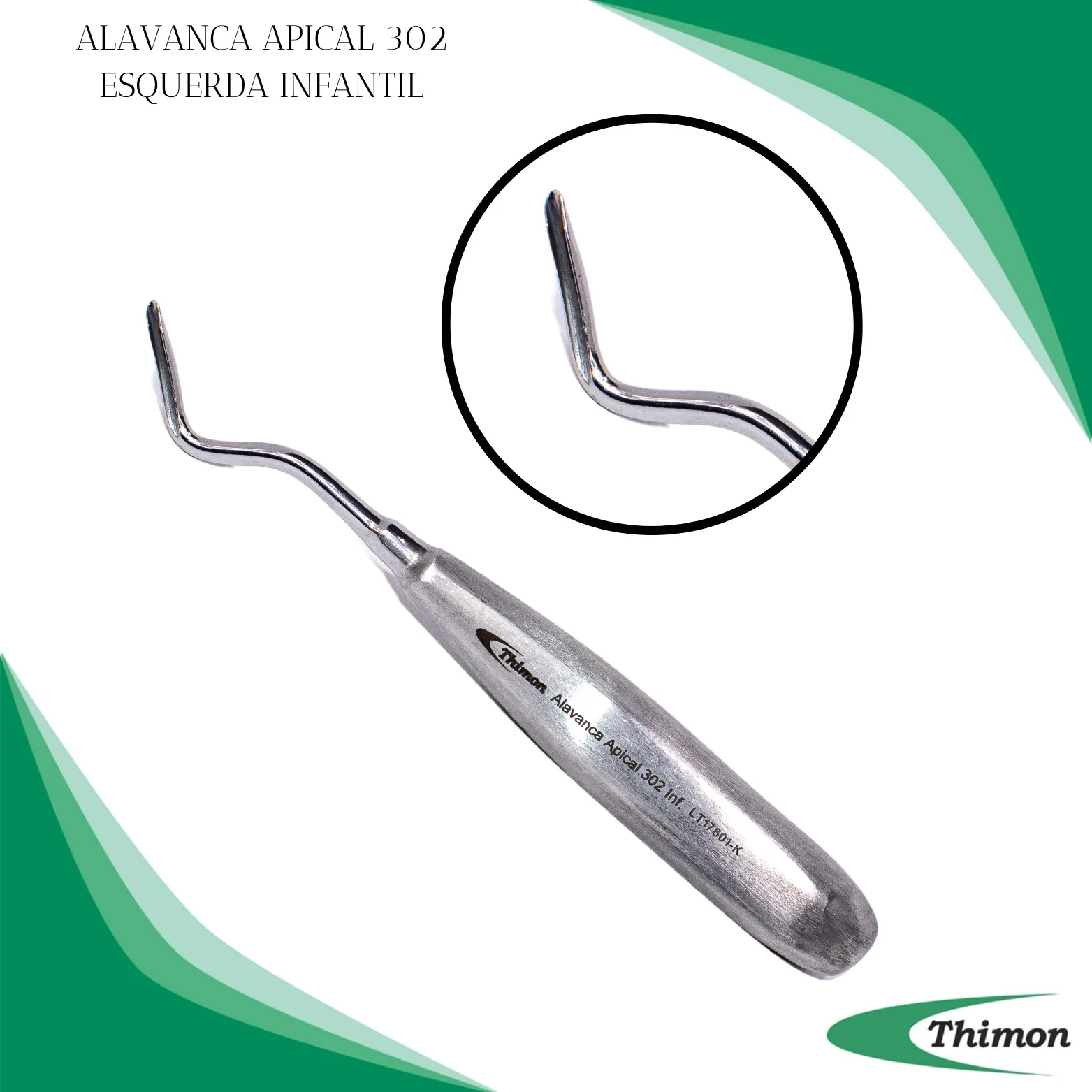 ALAVANCA APICAL 302 ESQUERDA INFANTIL
