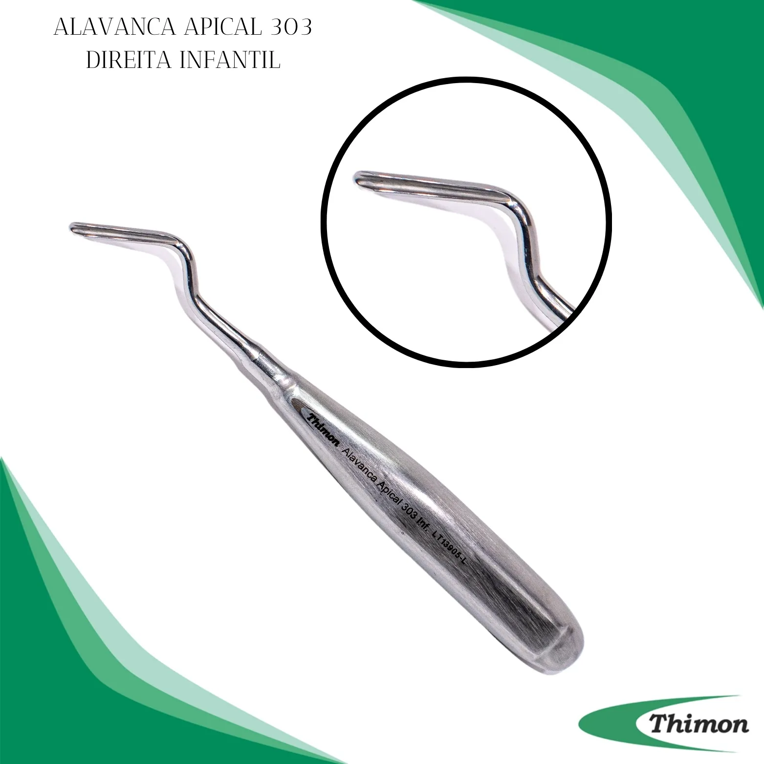ALAVANCA APICAL 303 DIREITA INFANTIL