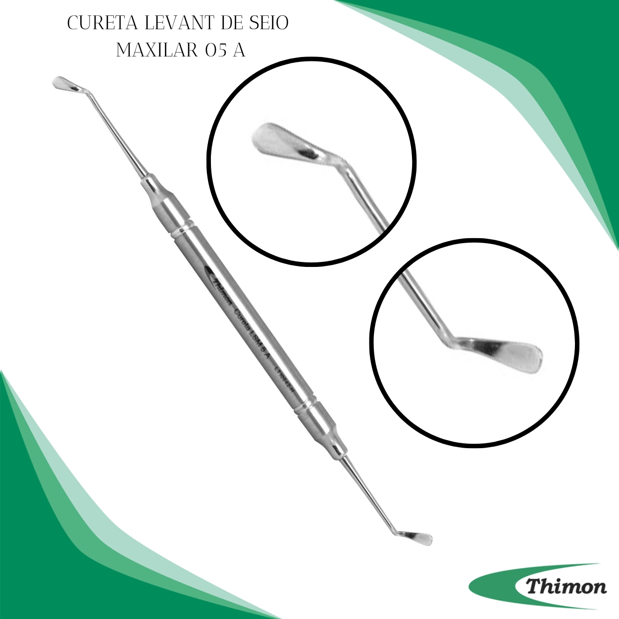 CURETA LEVANTAMENTO DE SEIO MAXILAR 05 A