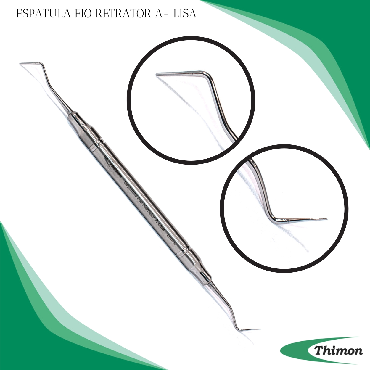 ESPÁTULA FIO RETRATOR A LISA