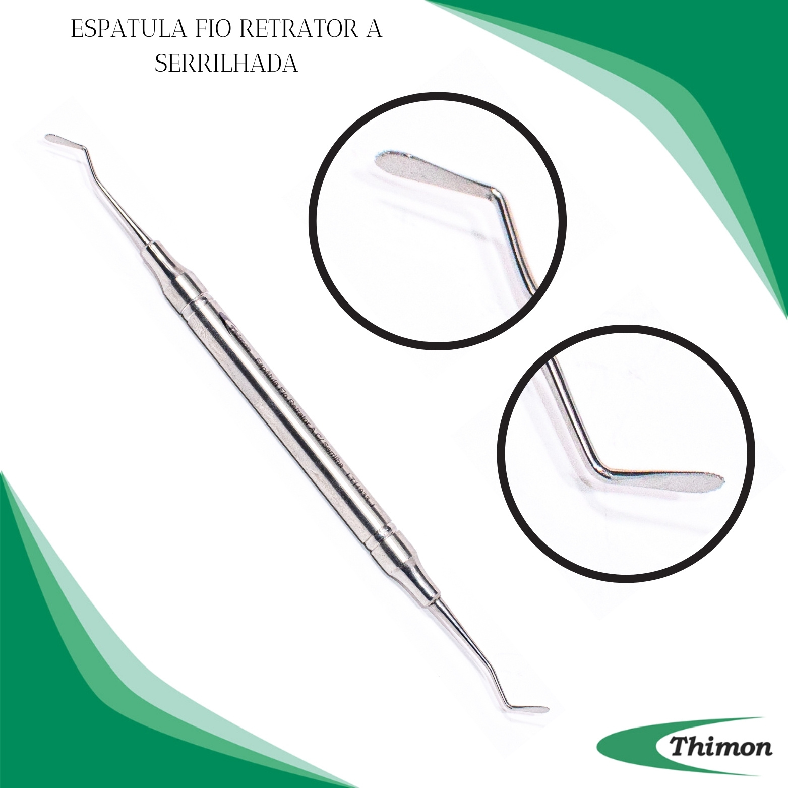 ESPÁTULA FIO RETRATOR A SERRILHADA