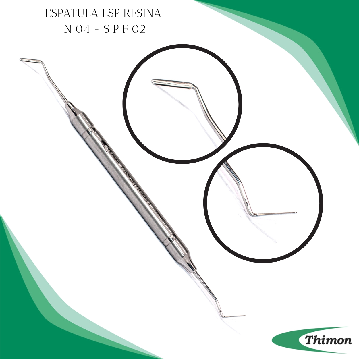 ESPÁTULA ESP. RESINA N 04