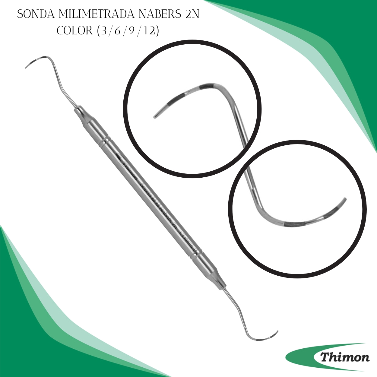 SONDA MILIMETRADA NABERS 2N COLOR (3/6/9/12)